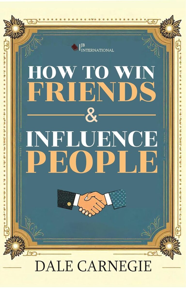 How to Win Friends and Influence People Book Summary